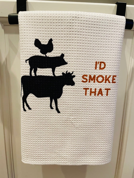 Smoke That Kitchen Towel