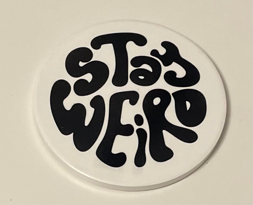 Stay Weird Ceramic Coaster